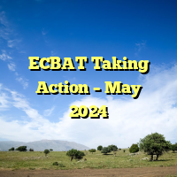 ECBAT Taking Action – May 2024