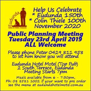 Eudunda 150th Celebrations Advert - 2nd Public Meeting - 23th April 2019 - Top Pub