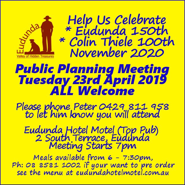 Eudunda 150th Celebrations Advert - 2nd Public Meeting - 23th April 2019 - Top Pub